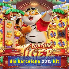 dls barcelona 2015 kit